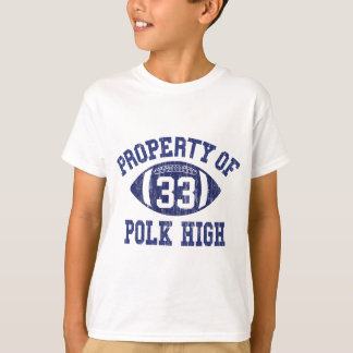 Eigentum an Polk High Football 33 Jahre alt No Maa T-Shirt
