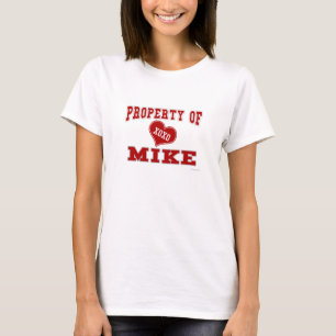 Eigentum der Mike T-Shirt
