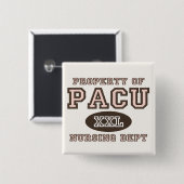 Eigentum des PACU Krankenschwester-Knopfes Button (Vorne & Hinten)
