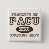 Eigentum des PACU Krankenschwester-Knopfes Button (Vorderseite)