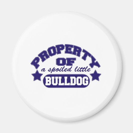 Eigentum eines Spolied Bulldog Magnet (Vorne)