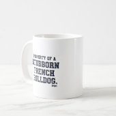 Eigentum eines sturen Französischen Bulldoggen Vin Kaffeetasse (Vorderseite Links)