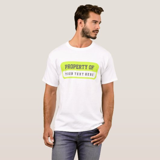 Eigentum Ihres Text-hier Chartreuse weißen Shirts (Vorne ganz)