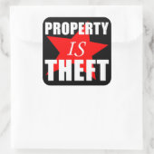 Eigentum ist Diebstahl Quadratischer Aufkleber (Tasche)