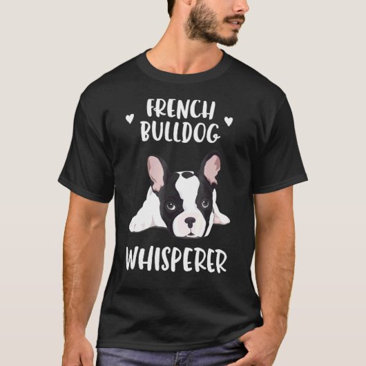 Eigentümer des französischen Bulldog Whisperer Fre T-Shirt (Vorderseite)