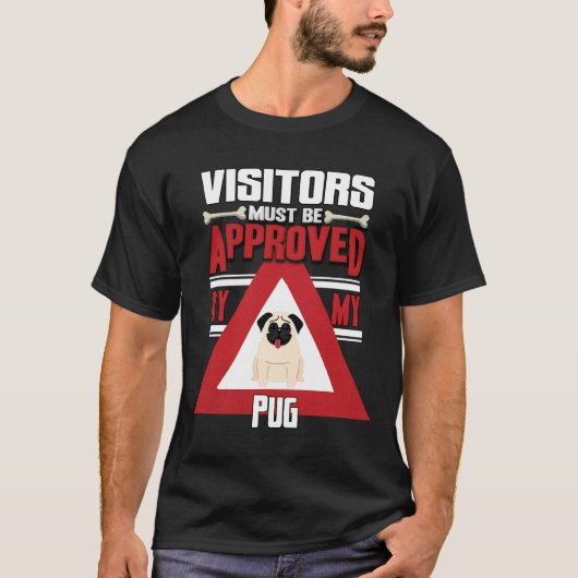 Eigentümer des Mops - Der Mops C muss den Besucher T-Shirt (Vorderseite)