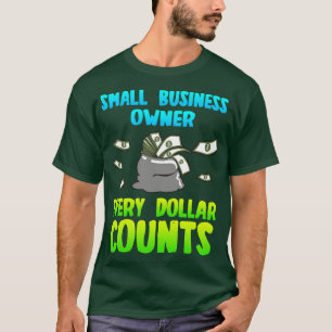 Eigentümer kleiner Unternehmen pro Dollar zählt T-Shirt