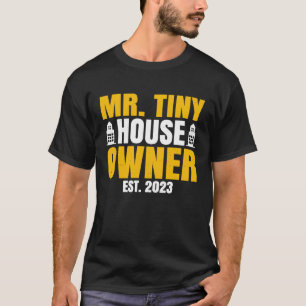 Eigentümer von Immobilien Herr Tiny House Eigentüm T-Shirt