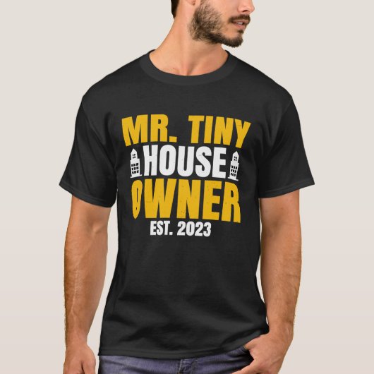 Eigentümer von Immobilien Herr Tiny House Eigentüm T-Shirt (Vorderseite)