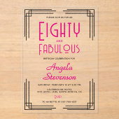 Eighty and Fabulous Pink Art Deco 80th Birthday Acryleinladungen (Vorderseite)