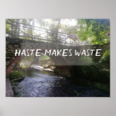 Eile macht verschwenderisches Brückenplakat Poster (Vorne)