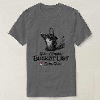 EIMERLISTE EINES KOHLENBERGmanns T-Shirt