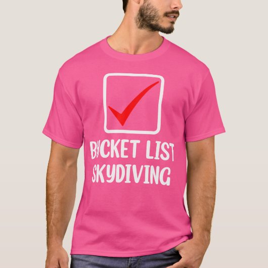 Eimerliste Skydiving Paragliding Skydivi T-Shirt (Vorderseite)