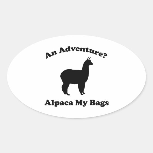 Ein Abenteuer? Alpaca My Bags Ovaler Aufkleber (Vorderseite)