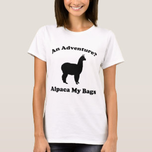 Ein Abenteuer? Alpaca My Bags T-Shirt