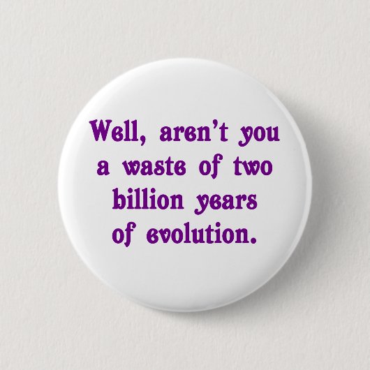Ein Abfall von zwei Milliarde Jahren Evolution Button (Vorderseite)