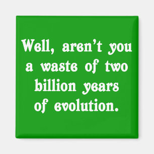 Ein Abfall von zwei Milliarde Jahren Evolution Magnet