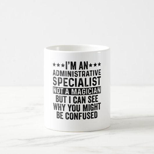 Ein administrativer Spezialist, kein Zauberkünstle Kaffeetasse (Mittel)