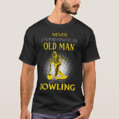 Ein alter Mann, der den BOWLING Lieben hat, wird n T-Shirt (Vorderseite)