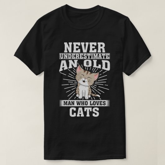 Ein alter Mann, der Katzen Liebe, wird nie untersc T-Shirt (Design vorne)