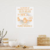 Ein alter Mann Ford Bronco Poster (Küche)