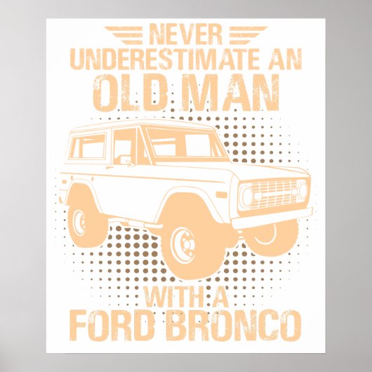 Ein alter Mann Ford Bronco Poster (Vorne)