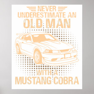 Ein alter Mann Ford Mustang 2000 Svt Cobra R Poster