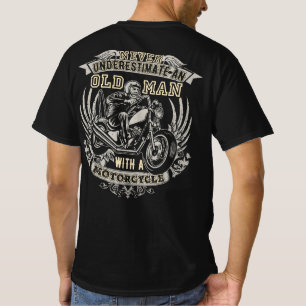 Ein alter Mann mit einem Motorrad nie unterschätz T-Shirt