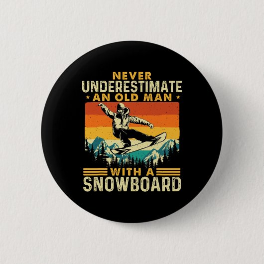 Ein alter Mann nie unterschätzen - Snowboarden Sch Button (Vorderseite)