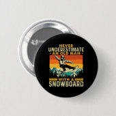Ein alter Mann nie unterschätzen - Snowboarden Sch Button (Vorne & Hinten)