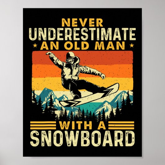 Ein alter Mann nie unterschätzen - Snowboarden Sch Poster (Vorne)
