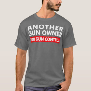 Ein anderer Besitzer von Gun Kontrolle AntiGun T-Shirt
