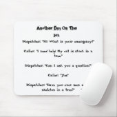 Ein anderer Tag auf dem Job (Fahrdienstleiter) Mousepad (Mit Mouse)