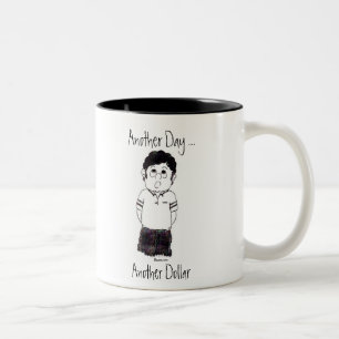 Ein anderer Tag…, ein anderer Dollar… Zweifarbige Tasse
