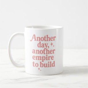 Ein anderer Tag, ein anderes Reich, um Motivierend Kaffeetasse