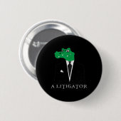 Ein Ankläger Alligator in Anzug Funny Anwalt Gesch Button (Vorne & Hinten)
