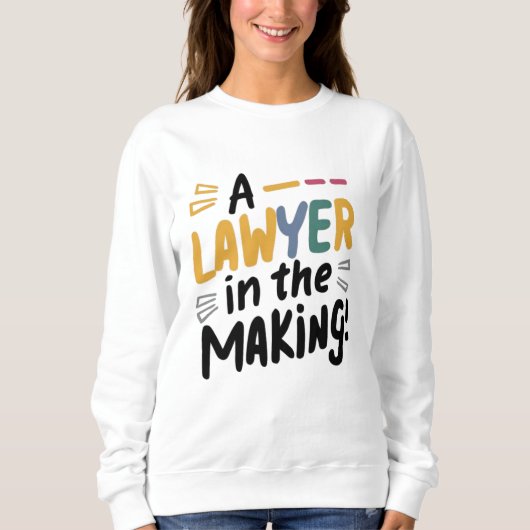Ein Anwalt in der Herstellung Sweatshirt (Vorderseite)