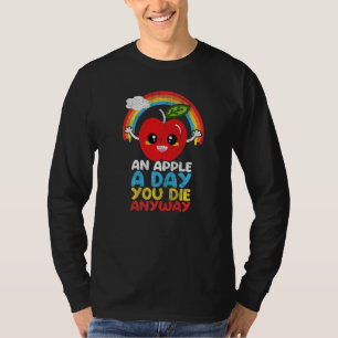Ein Apfel am Tag, du stirbst sowieso Wolkenregenbo T-Shirt