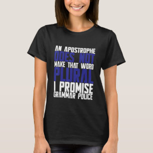 Ein Apostrophe macht das Wort Plural I Pro nicht T-Shirt