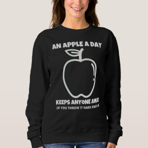 Ein Apple A Day Sarcastic Rude Single Verabredete  Sweatshirt