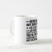 Ein Art Director zu sein ist einfach, es ist wie Kaffeetasse (Vorderseite Links)