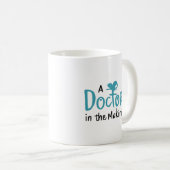 Ein Arzt in der Ausbildung Kaffeetasse (VorderseiteRechts)