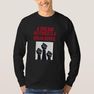 Ein aufgeschobener Traum ist ein verweigerter Trau T-Shirt