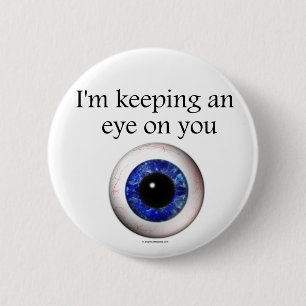 Ein Auge auf Ihnen behalten Knopf-Button Button