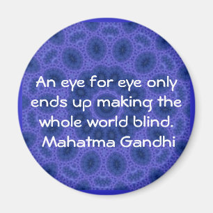 Ein Auge für Auge… Gandhi Zitat Magnet