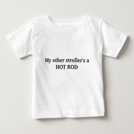 Ein AUTO-Shirt meines anderen Strollers Baby T-shirt (Vorderseite)