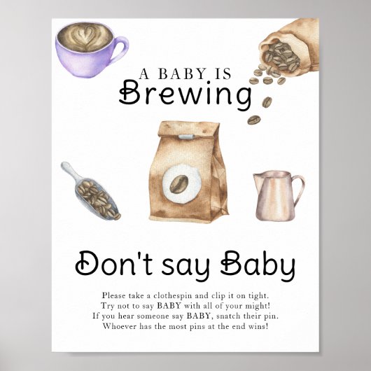 Ein Baby braut eine Kaffeetasse Sagen Sie nicht, B Poster (Vorne)