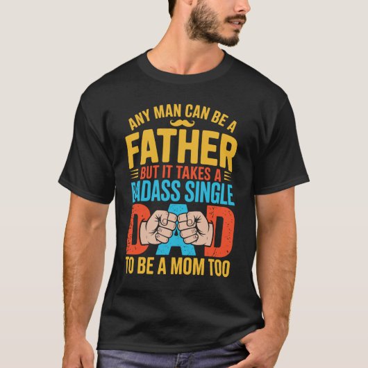 Ein Badass-Single ist eine Mama T-Shirt (Vorderseite)