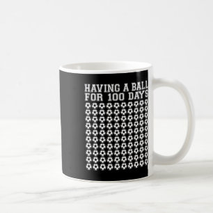Ein Ball für 100 Tage Fußball Sport 100 Tage Schoo Kaffeetasse