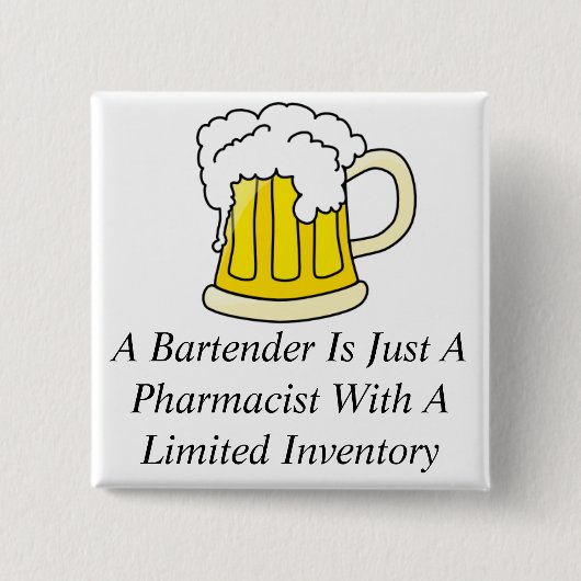 Ein Barkeeper ist gerade ein Apotheker Button (Vorderseite)